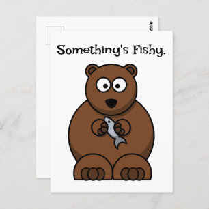 Something’s Fishy Funny Brown Bear Cartoon Postcard