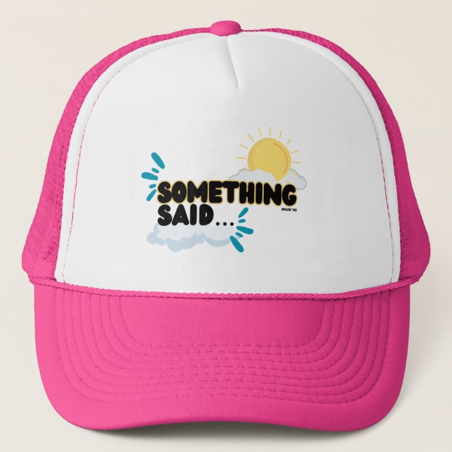“Something Said” Baseball Cap - Pink (Front)