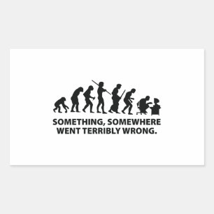 Something, Somewhere Went Terribly Wrong Sticker