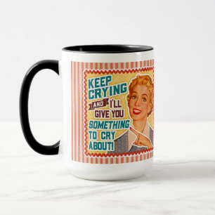 Something To Cry About - Retro Mom  Mug