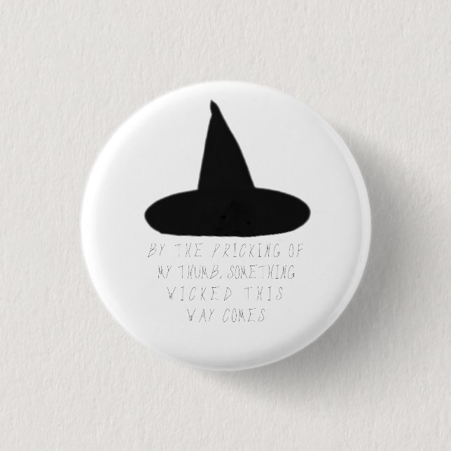 "Something Wicked This Way Comes" 1 Inch Round Button (Front)