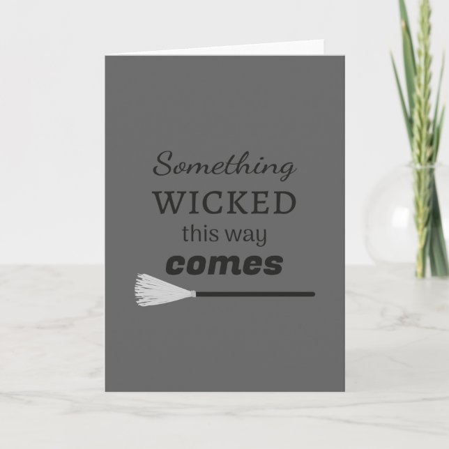 Something Wicked This Way Comes Card (Front)