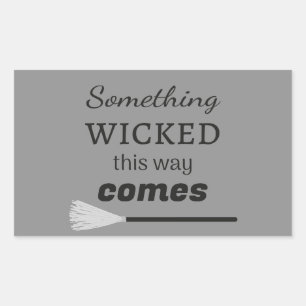 Something Wicked This Way Comes Sticker