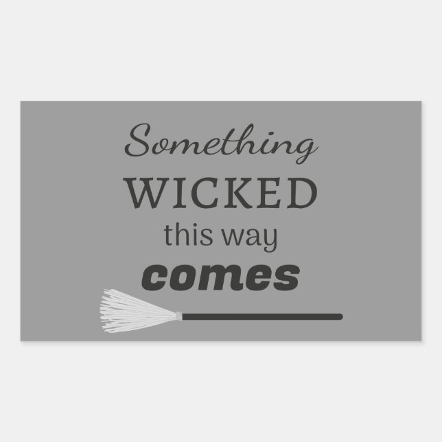 Something Wicked This Way Comes Sticker (Front)