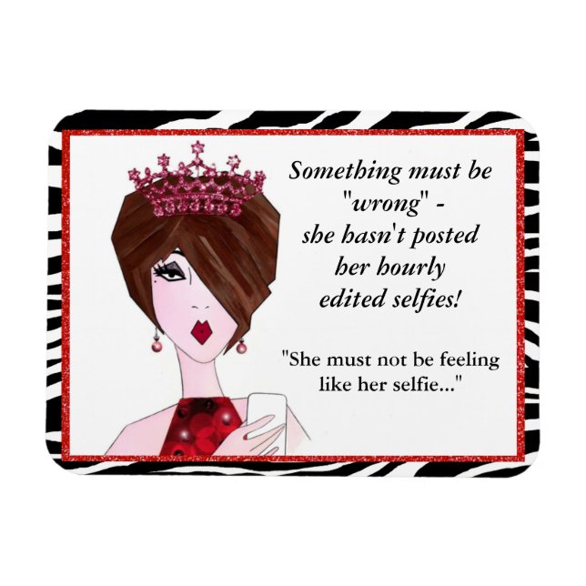 Something's wrong-She hasn't posted hourly selfie! Magnet (Horizontal)