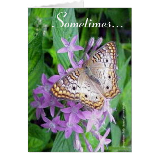 Sometimes...