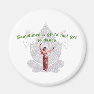 Sometimes a girl's just got to dance magnet