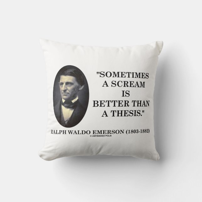 Sometimes A Scream Is Better Than A Thesis Emerson Throw Pillow (Front)