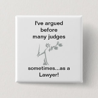 sometimes as a Lawyer! 2 Inch Square Button
