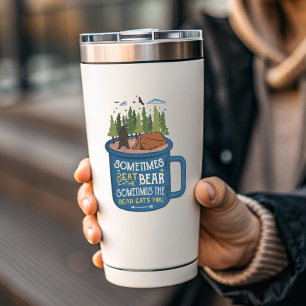 Sometimes Bears Eat You Camping   Die-Cut Sticker 