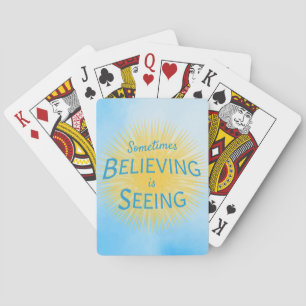 Sometimes Believing is Seeing Message of Faith Playing Cards