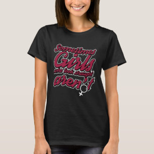 Sometimes Girls Who Look Straight Aren t T-Shirt