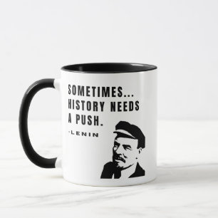 Sometimes...history needs a push mug