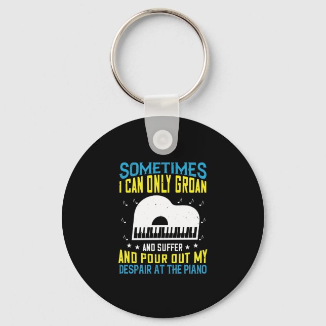 Sometimes I Can Only Groan, And Suffer Keychain (Front)