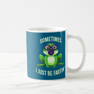 Sometimes I Fartin Just Frog Mask Gas Coffee Mug