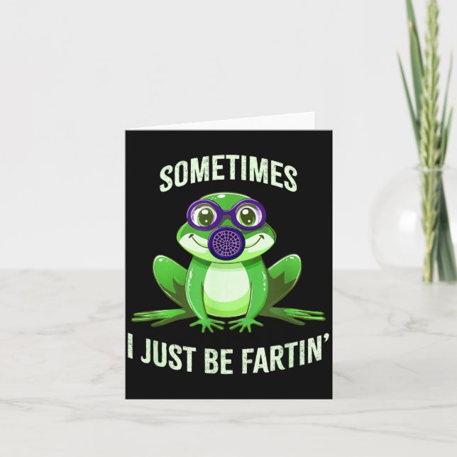 Sometimes I Fartin Just Frog Mask Gas Meme Card (Front)