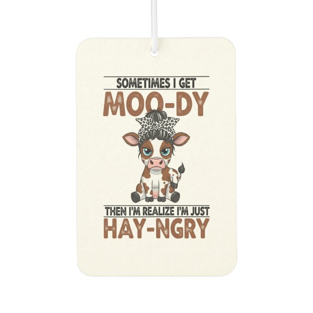Sometimes I Get Moo-dy Hay-ngry Cow Air Freshener (Front)