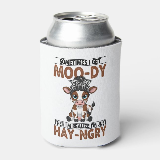 Sometimes I Get Moo-dy Hay-ngry Cow Can Cooler (Can Front)