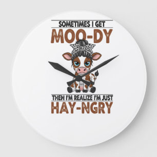 Sometimes I Get Moo-dy Hay-ngry Cow Large Clock
