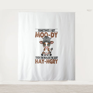 Sometimes I Get Moo-dy Hay-ngry Cow Tapestry