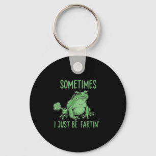 Sometimes i just be fartin' funny frog meme keychain
