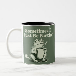 Sometimes I Just Be Fartin Funny Frog Unhinged Two-Tone Coffee Mug