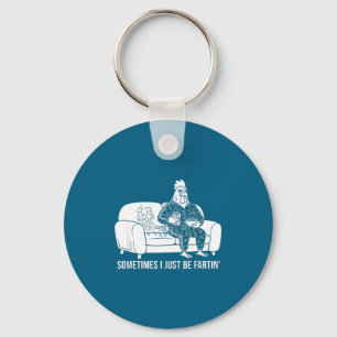 Sometimes I Just Be Fartin' Tee Funny Fart Design Keychain