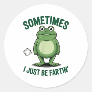 Sometimes I Just Be Farting Frog Christmas Funny F Classic Round Sticker