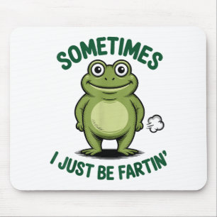 Sometimes I Just Be Farting Frog Christmas Funny F Mouse Pad