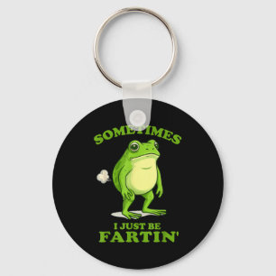 Sometimes I Just Be Farting Funny Frog  Keychain