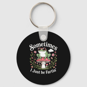 Sometimes I Just Be Farting Funny Frog Keychain