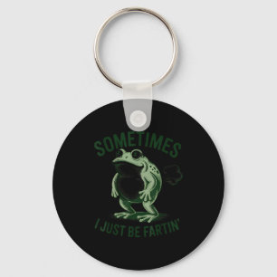 Sometimes I Just Be Farting Funny Frog Keychain