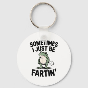 Sometimes I Just Be Farting Funny Frog Meme Animal Keychain