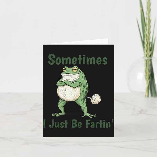 Sometimes I Just Be Farting Funny Frog Meme Funny  Card (Front)