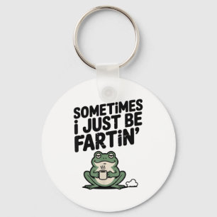 Sometimes I Just Be Farting Funny Meme Silly Frog  Keychain