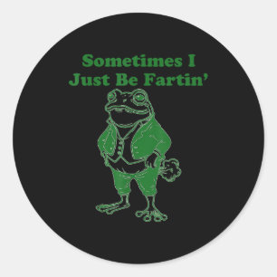 Sometimes I Just Be Farting Funny Vintage Frog Gra Classic Round Sticker