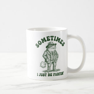 Sometimes I Just Be Farting Funny Vintage Frog Gra Coffee Mug