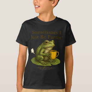 Sometimes I Just Be Farting Funny Vintage Frog Gra T-Shirt