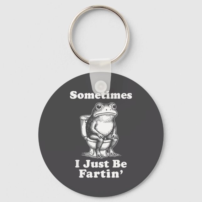 Sometimes I Just Be On' Frog  Keychain (Front)