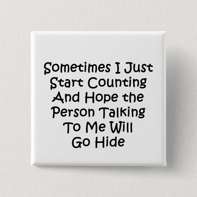Sometimes I Just Start Counting 2 Inch Square Button (Front)