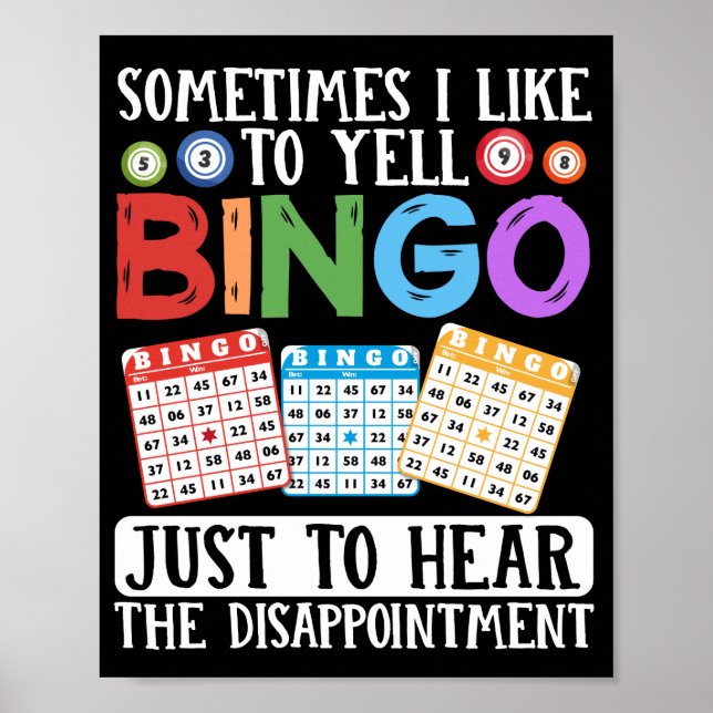 Sometimes I Like To Yell Bingo Funny Lucky Poster (Front)