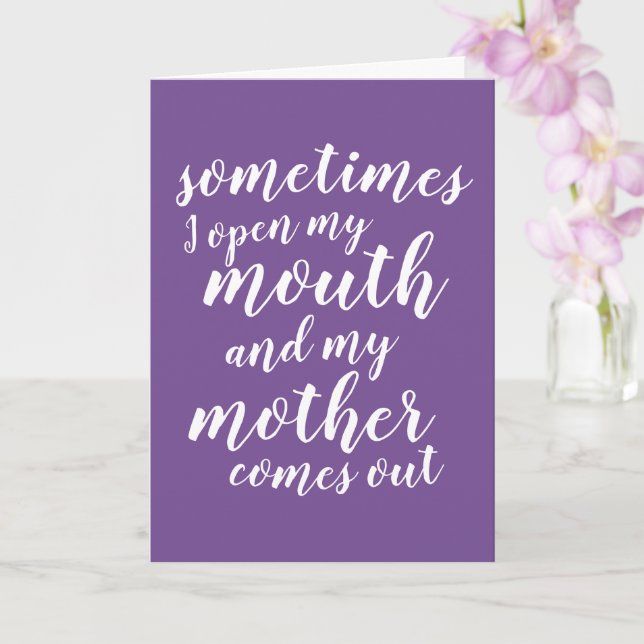 Sometimes I open my mouth and my mother comes out Card (Orchid)