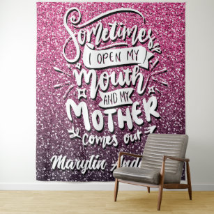 SOMETIMES I OPEN MY MOUTH AND MY MOTHER COMES OUT TAPESTRY