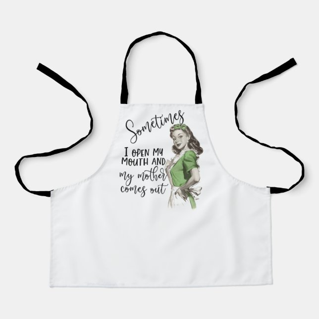 Sometimes I Open My Mouth Apron (Front)