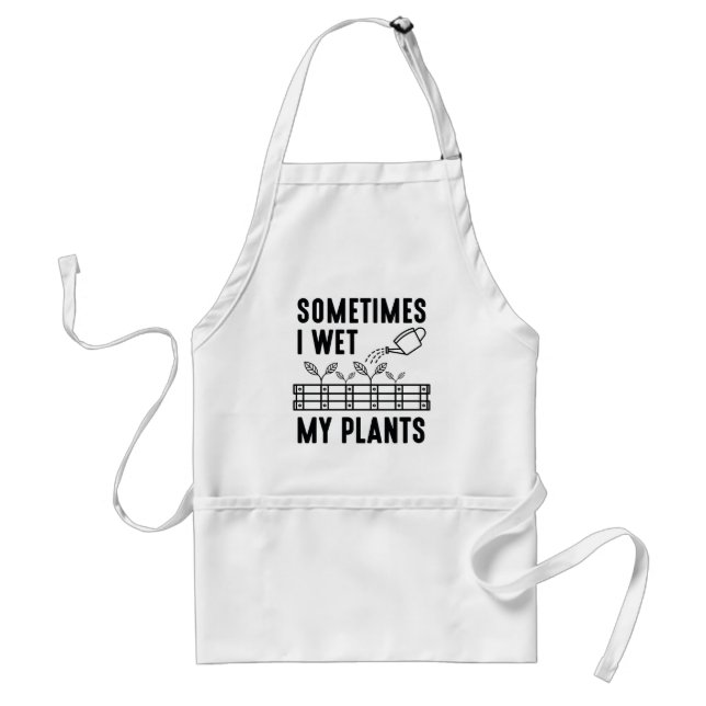 Sometimes I Wet My Plants Standard Apron (Front)