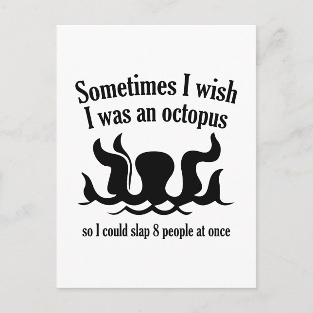 Sometimes I Wish I Was An Octopus Postcard (Front)