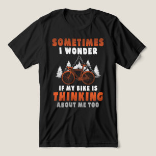 Sometimes I Wonder if my Bike is Thinking Tri-Blend Shirt