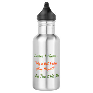 Sometimes I Wonder Why.. Funny Quote Water Bottle
