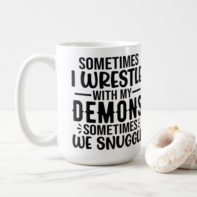 Sometimes I Wrestle With My Demons Coffee Mug (With Donut)