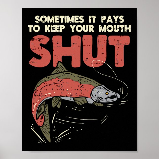 Sometimes It Pays Keep Mouth Shut Funny Fish Fishi Poster (Front)